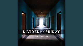 Watch Divided By Friday Hello Again video