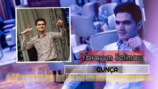Ybrayym Selimow Gunca