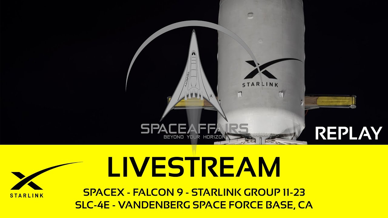 GO! - SpaceX - Falcon 9 - Starlink 11-23 - SLC-4E - Vandenberg SFB - Space Affairs Live video artwork
