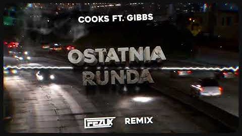 Cooks ft. Gibbs - Ostatnia runda (FezuX REMIX) 2024