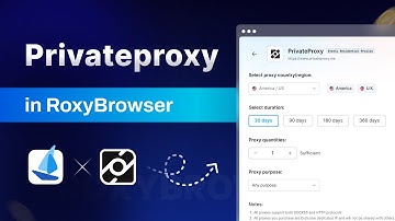 Powered by PrivateProxy | How to Buy Reliable Residential Proxies in RoxyBrowser