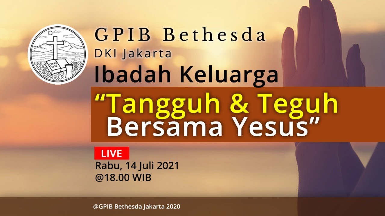 Ibadah Keluarga GPIB Bethesda (14 Juli 2021)