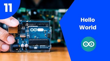 11 | Bienvenido al curso arduino | Hello World