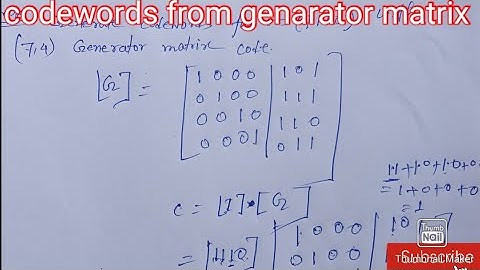 codewords from genarator matrix | generator matrix to codewords in linear block codes with example