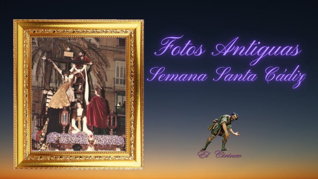 FOTOS ANTIGUAS SEMANA SANTA CADIZ V