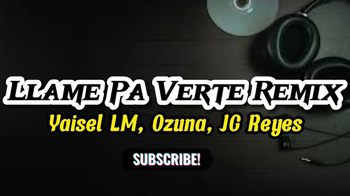 YAISEL LM × OZUNA × JC REYES - LLAME PA` VERTE ( REMIX ) LETRA LIRICAL