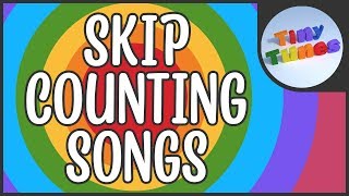 Skip Counting Songs For Kids | Counting By 2 3 4 5 6 7 8 9 10 11 and 12 | Tiny Tunes