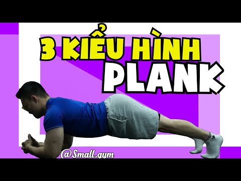 Hướng dẫn " 3 Cách Tập PLANK " khác nhau | SmallGym