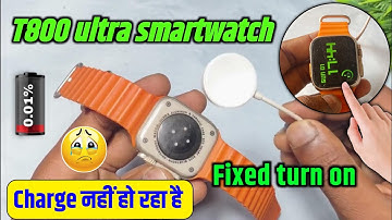 t800 ultra smart watch charge nahi ho raha hai | t800 ultra smart watch charging problem |fixed 100%