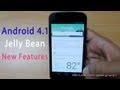 Android 4.1 Jelly Bean update & New features
