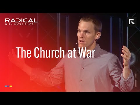 The Church at War || David Platt