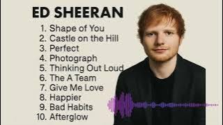 Ed Sheeran - Greatest Hits 💖🎶 | The Best of Ed Sheeran (Full Playlist)