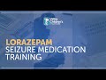 Lorazepam Seizure Medication Training