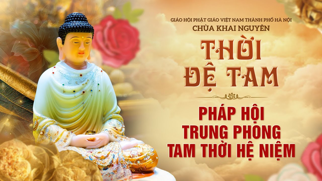 (Trực Tuyến ) THỜI ĐỆ TAM - Pháp Hội Trung Phong Tam Thời Hệ Niệm - Chùa Khai Nguyên 2025