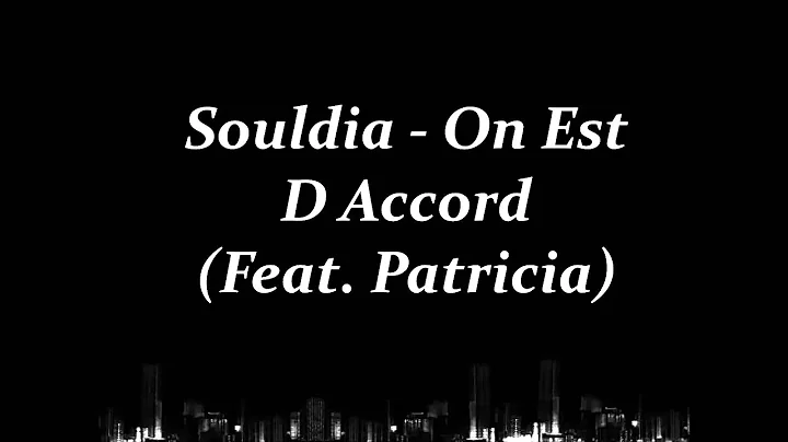 Souldia - On Est D Accord (Feat. Patricia)