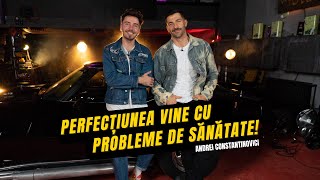 PERFECȚIUNEA VINE CU PROBLEME DE SĂNĂTATE! DR. ANDREI CONSTANTINOVICI | #MENtalks EP 5