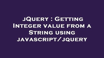 jQuery : Getting Integer value from a String using javascript/jquery