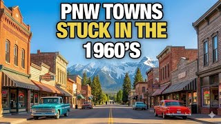 7 PNW Towns still Stuck in the 60s Profile