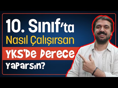 10. Sınıfta Nasıl Çalışırsan YKS’de Derece Yaparsın?