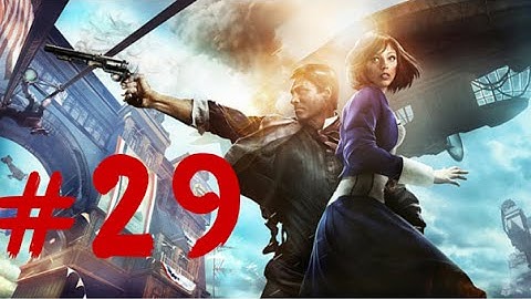BioShock Infinite Part - 29
