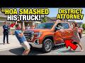 HOA President Smashed My Visitor’s Truck - Then Learned He Was the District Attorney