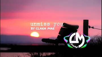 Unmiss You - Clara Mae - Lyrical Video Music/Song
