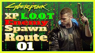 Cyberpunk 2077 | My XP & Loot Farming Route (Enemy Spawn Points) #01