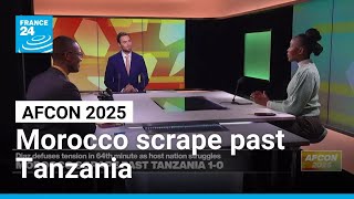 AFCON 2025: Morocco scrape past Tanzania • FRANCE 24 English
