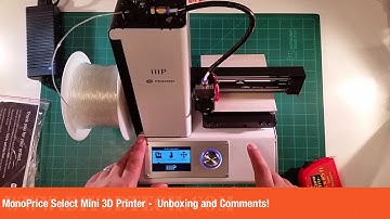 MonoPrice Select Mini 3D Printer - Unboxing and Comments!