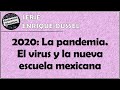 ENRIQUE DUSSEL | 2020: La Pandemia. El virus y la nueva escuela mexicana