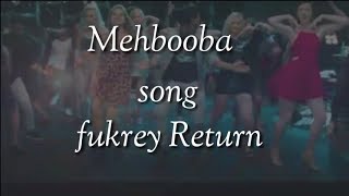 Mehbooba | fukrey Return | prem & Hardeep | Neha kakkar , Raftaar & Yasser Desai