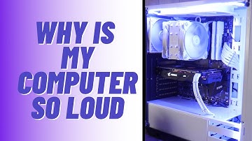 Why is My Computer So Loud and How to Reduce PC Fan Noise
