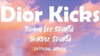 Tommy Lee Sparta - Dior Kicks (Official Lyrics) ft. Skirdle Sparta