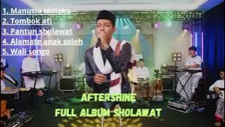 Aftershine full album sholawat bikin hati adem #fyp #sholawatmerdu #aftershine