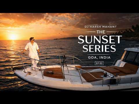 THE SUNSET SERIES - DJ HARSH MAHANT | GOA, INDIA | 2026 | EP 2