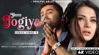 Mann Jogiya Jogiya Ek Tu Hi Jog Hai Mera (Lyrics) Arijit Singh | Ishita Vishwakarma | Mann Jogiya