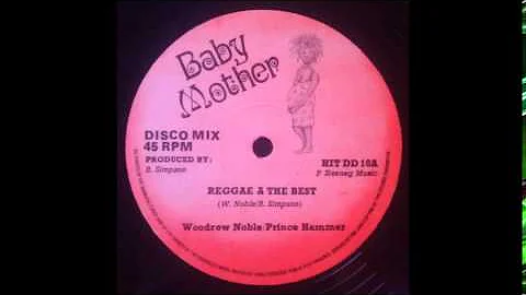 Prince Hammer & Woodrow Noble - Reggae A The Best ...