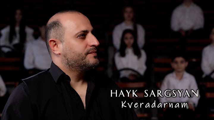 Hayk Sargsyan - Kveradarnam New 2025