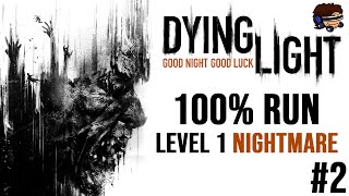 Dying Light 100% Nightmare Level 1 Challenge - PART 2