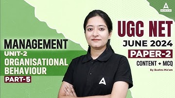 UGC NET Management Paper 2 Unit 2 | Management Organisational Behaviour #5 by Bushra shazli