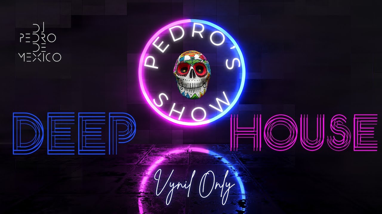 Vinyl Only Deep House Session | Curated by DJ Pedro II Mexico