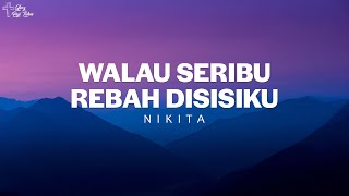 Walau Seribu Rebah, Segala Perkara, Engkaulah Perisaiku (Lirik) Nikita, Putri Siagian, Rany Simbolon