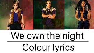 | We own the night | Colour lyrics | Zombies 2 |