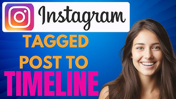 How to Add Tagged Post to Timeline Instagram (2024)