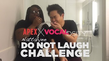 Apex X Vocalosity: Nattalyee tries the Laughing Challenge