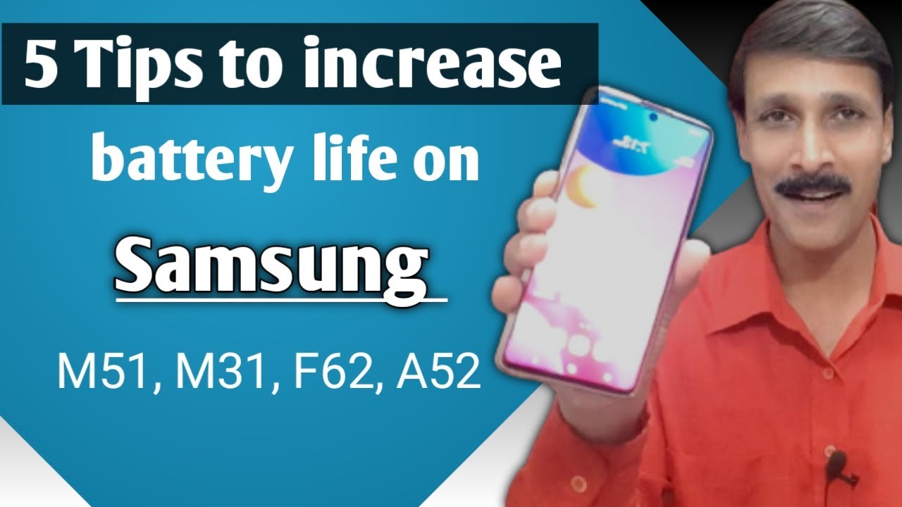 5 tips to improve battery life on samsung M51, F62, A31, M31 and all samsung phones