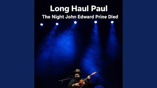 The Night John Edward Prine Died