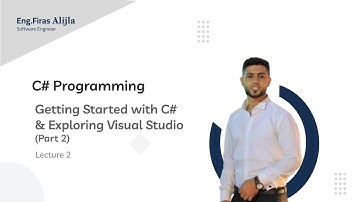 Lecture 2 – C# Programming – Getting Started with C# & Exploring Visual Studio (Part 2)