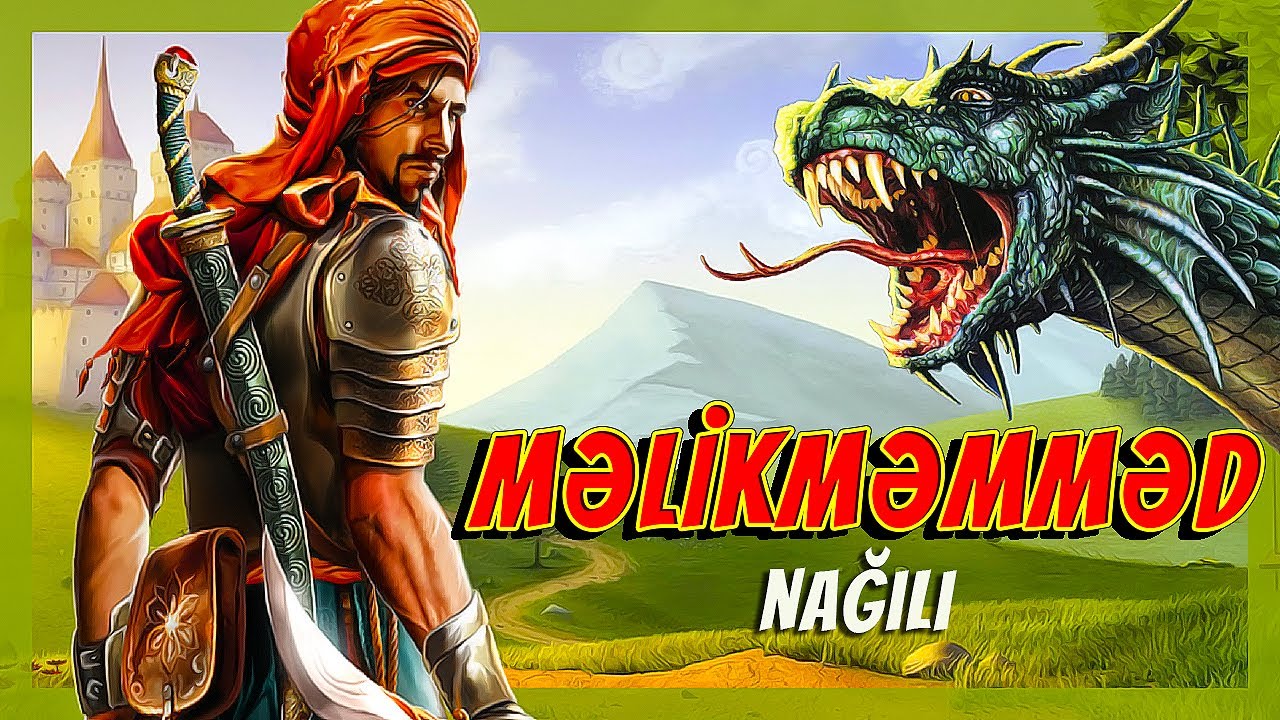 Məlikməmməd nağılı | Nagillar