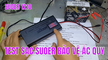 TEST THỬ  SẠC ẮC QUY THÔNG MINH 3 GIAI ĐOẠN - SẠC SUOER 1210 NÂNG CẤP MÀN HÌNH